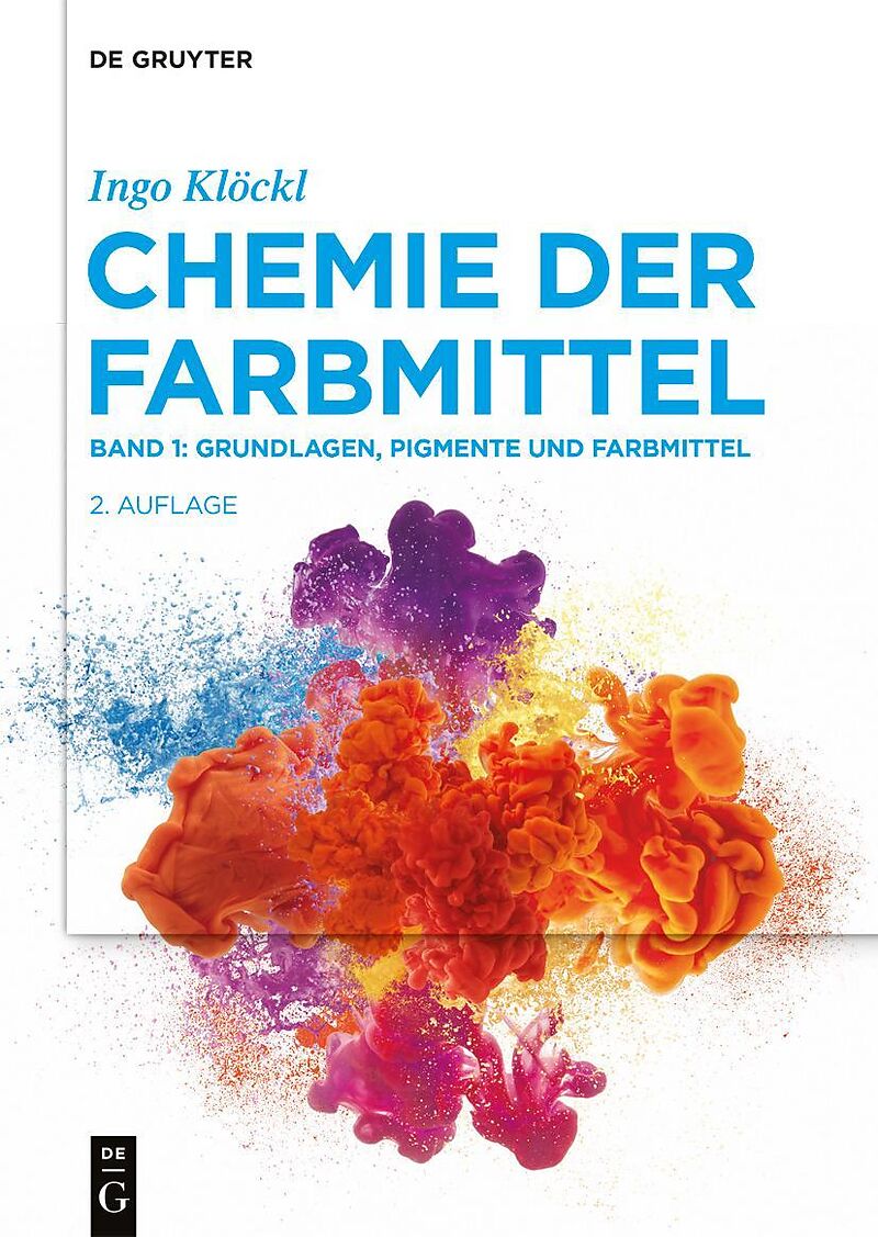 Ingo Klöckl: Chemie der Farbmittel / Grundlagen, Pigmente und Farbmittel