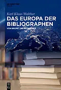 E-Book (pdf) Das Europa der Bibliographen von Karl Klaus Walther