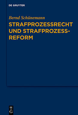 E-Book (pdf) Bernd Schünemann: Gesammelte Werke / Strafprozessrecht und Strafprozessreform von Bernd Schünemann