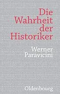 E-Book (pdf) Die Wahrheit der Historiker von Werner Paravicini