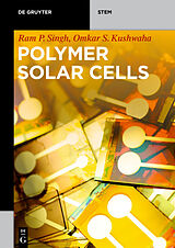 Couverture cartonnée Polymer Solar Cells de Ram P. Singh, Omkar S. Kushwaha