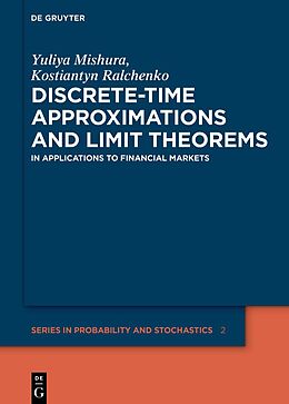 Livre Relié Discrete-Time Approximations and Limit Theorems de Yuliya Mishura, Kostiantyn Ralchenko