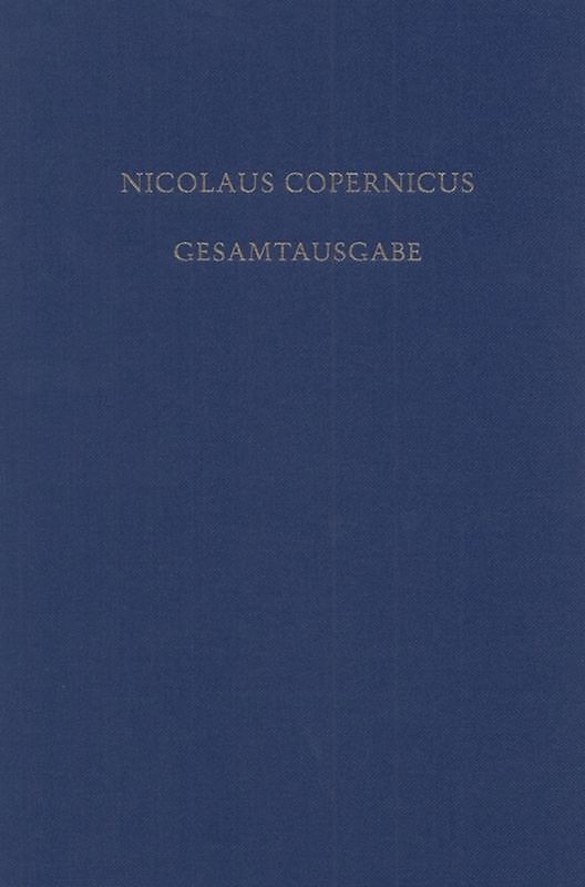 Nicolaus Copernicus Gesamtausgabe / Opera Minora