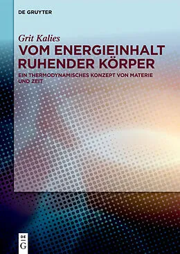 ePUB Vom Energieinhalt ruhender Körper von Grit Kalies