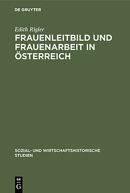 E-Book (pdf) Frauenleitbild und Frauenarbeit in Österreich von Edith Rigler