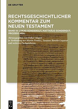 Fester Einband Rechtsgeschichtlicher Kommentar zum Neuen Testament / Kommentar: Lukas-Sondergut, Matthäus-Sondergut, Prozess Jesu von 