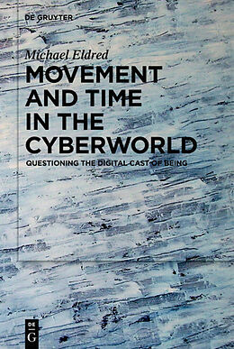 Fester Einband Movement and Time in the Cyberworld von Michael Eldred