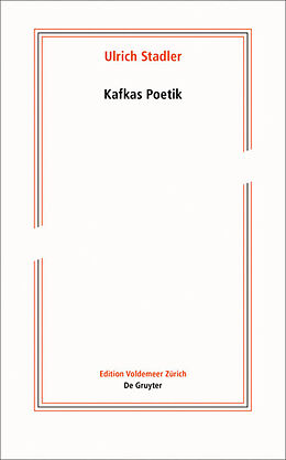 Kartonierter Einband Kafkas Poetik von Ulrich Stadler