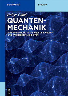 Kartonierter Einband Quantenmechanik von Holger Göbel