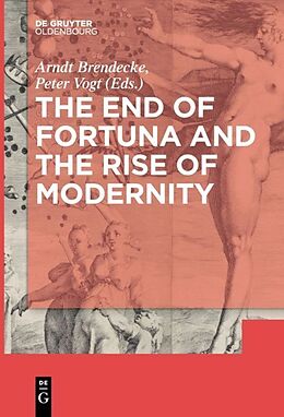 Couverture cartonnée The End of Fortuna and the Rise of Modernity de 