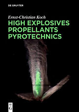 Couverture cartonnée High Explosives, Propellants, Pyrotechnics de Ernst-Christian Koch