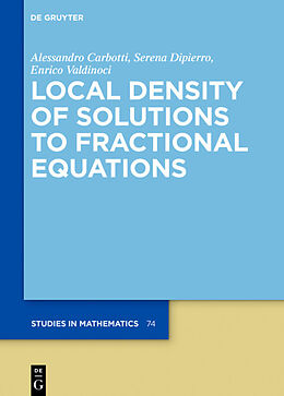 Fester Einband Local Density of Solutions to Fractional Equations von Alessandro Carbotti, Enrico Valdinoci, Serena Dipierro