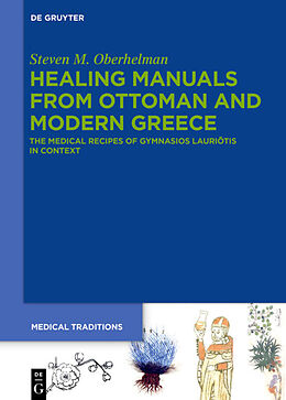 eBook (epub) Healing Manuals from Ottoman and Modern Greece de Steven M. Oberhelman