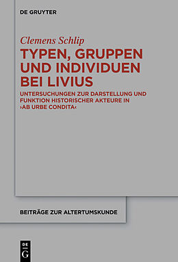 E-Book (epub) Typen, Gruppen und Individuen bei Livius von Clemens Schlip