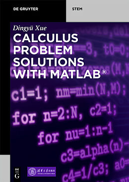 Couverture cartonnée Calculus Problem Solutions with MATLAB® de Dingyü Xue