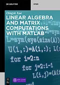 E-Book (epub) Linear Algebra and Matrix Computations with MATLAB® von Dingyü Xue