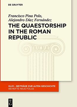 eBook (epub) The Quaestorship in the Roman Republic de Francisco Pina Polo, Alejandro Díaz Fernández