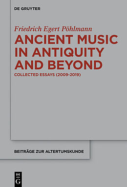 E-Book (epub) Ancient Music in Antiquity and Beyond von Egert Pöhlmann