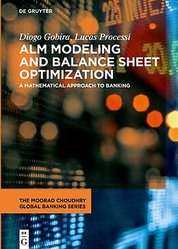 eBook (pdf) ALM Modeling and Balance Sheet Optimization de Diogo Gobira, Lucas Processi