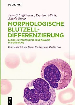 E-Book (pdf) Morphologische Blutzelldifferenzierung von Peter Schuff-Werner, Angela Gropp, Krystyna Märkl
