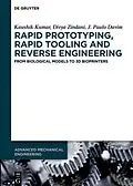 PDF Rapid Prototyping, Rapid Tooling and Reverse Engineering von Kaushik Kumar, Divya Zindani, J. Paulo Davim