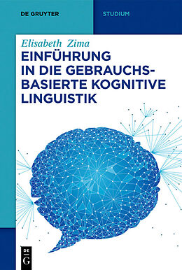 E-Book (epub) Einführung in die gebrauchsbasierte Kognitive Linguistik von Elisabeth Zima