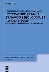Fester Einband Littérature française et savoirs biologiques au XIXe siècle von 