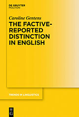 Livre Relié The Factive-Reported Distinction in English de Caroline Gentens