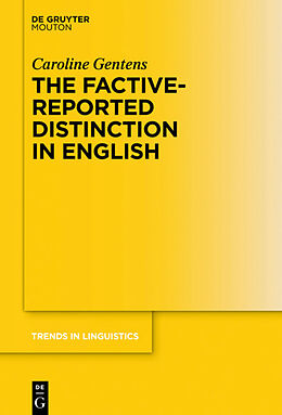 Livre Relié The Factive-Reported Distinction in English de Caroline Gentens