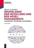 E-Book (pdf) Grundlagen der Hotellerie und des Hotelmanagements von Marco A. Gardini