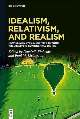 Livre Relié Idealism, Relativism, and Realism de 