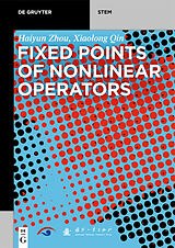 E-Book (pdf) Fixed Points of Nonlinear Operators von Haiyun Zhou, Xiaolong Qin