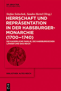 E-Book (epub) Herrschaft und Repräsentation in der Habsburgermonarchie (17001740) von 