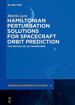 Fester Einband Hamiltonian Perturbation Solutions for Spacecraft Orbit Prediction von Martín Lara