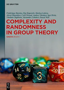 E-Book (epub) Complexity and Randomness in Group Theory von Frédérique Bassino, Pascal Weil, Ilya Kapovich