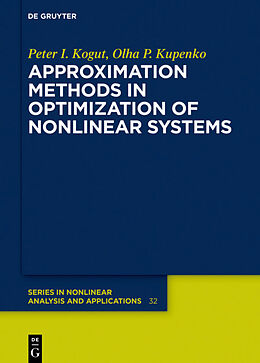 Fester Einband Approximation Methods in Optimization of Nonlinear Systems von Olga P. Kupenko, Peter I. Kogut