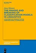 E-Book (pdf) The Making and Breaking of Classification Models in Linguistics von Jane Klavan