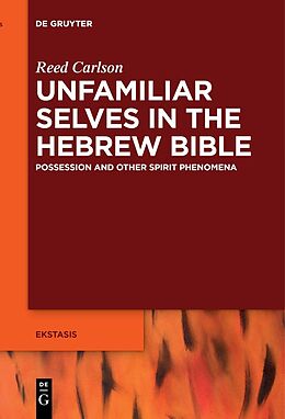 Livre Relié Unfamiliar Selves in the Hebrew Bible de Reed Carlson