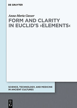 Livre Relié Form and Clarity in Euclid's 'Elements' de Anna-Maria Gasser