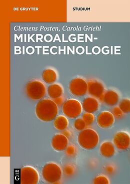 Kartonierter Einband Mikroalgen-Biotechnologie von Clemens Posten, Carola Griehl