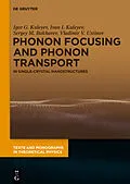 E-Book (epub) Phonon Focusing and Phonon Transport von Igor Gaynitdinovich Kuleyev, Ivan Igorevich Kuleyev, Sergey Mikhailovich Bakharev