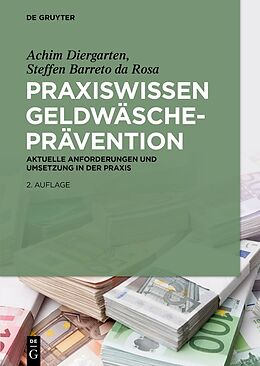 Fester Einband Praxiswissen Geldwäscheprävention von Achim Diergarten, Steffen Barreto da Rosa