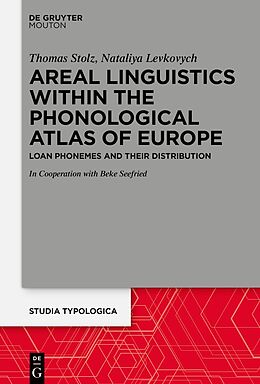 Livre Relié Areal Linguistics within the Phonological Atlas of Europe de Thomas Stolz, Nataliya Levkovych