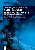E-Book (epub) Gleichstromnetze, Operationsverstärkerschaltungen, elektrische und magnetische Felder von Christian Spieker, Oliver Haas