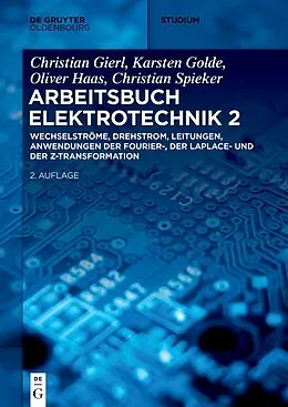 E-Book (epub) Wechselströme, Drehstrom, Leitungen, Anwendungen der Fourier-, der Laplace- und der z-Transformation von Christian Spieker, Oliver Haas