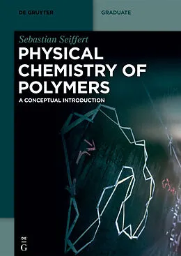 E-Book (pdf) Physical Chemistry of Polymers von Sebastian Seiffert
