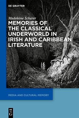 Livre Relié Memories of the Classical Underworld in Irish and Caribbean Literature de Madeleine Scherer