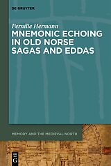 eBook (pdf) Mnemonic Echoing in Old Norse Sagas and Eddas de Pernille Hermann
