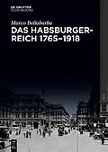 E-Book (pdf) Das Habsburgerreich 17651918 von Marco Bellabarba