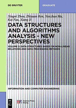 E-Book (pdf) Data structures based on non-linear relations and data processing methods von Xingni Zhou, Zhiyuan Ren, Yanzhuo Ma